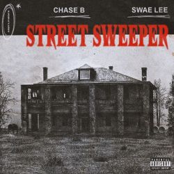 CHASE B & Swae Lee - Street Sweeper - Single [iTunes Plus AAC M4A]