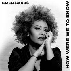 Emeli Sandé - How Were We To Know - Pre-Single [iTunes Plus AAC M4A]