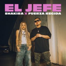 Shakira & Fuerza Regida - El Jefe - Single [iTunes Plus AAC M4A]