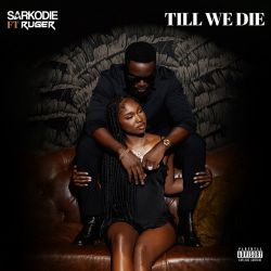 Sarkodie - Till We Die (feat. Ruger) - Single [iTunes Plus AAC M4A]
