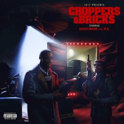 Gucci Mane & B.G. - Choppers & Bricks [iTunes Plus AAC M4A]