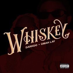 Darkoo & Omah Lay - Whiskey - Single [iTunes Plus AAC M4A]
