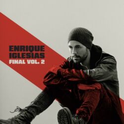 Enrique Iglesias - FINAL (Vol.2) [iTunes Plus AAC M4A]