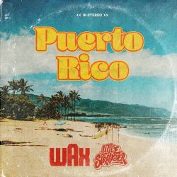 Wax & Little Stranger - Puerto Rico - Single [iTunes Plus AAC M4A]