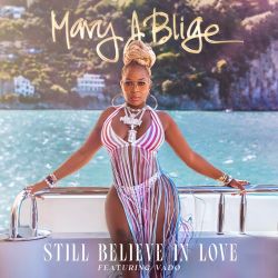 Mary J. Blige - Still Believe In Love (feat. Vado) - Single [iTunes Plus AAC M4A]