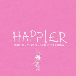 YUNGBLUD, Oli Sykes & Bring Me The Horizon - Happier - Single [iTunes Plus AAC M4A]