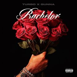 Turbo & Gunna - Bachelor - Single [iTunes Plus AAC M4A]