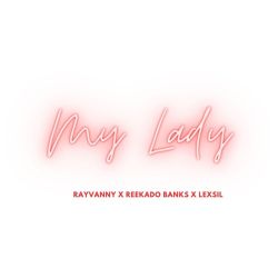 Rayvanny, Reekado Banks & Lexsil - My Lady - Single [iTunes Plus AAC M4A]
