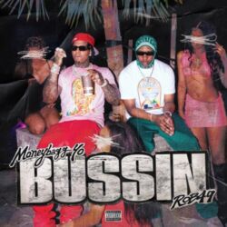 Moneybagg Yo & Rob49 - Bussin - Single [iTunes Plus AAC M4A]