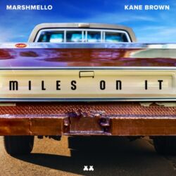 Kane Brown & Marshmello - Miles on It - Single [iTunes Plus AAC M4A]